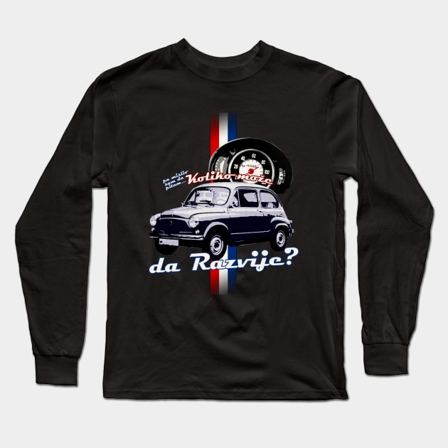 Zastava 750 - Fića Long Sleeve T-Shirt by StuffByMe